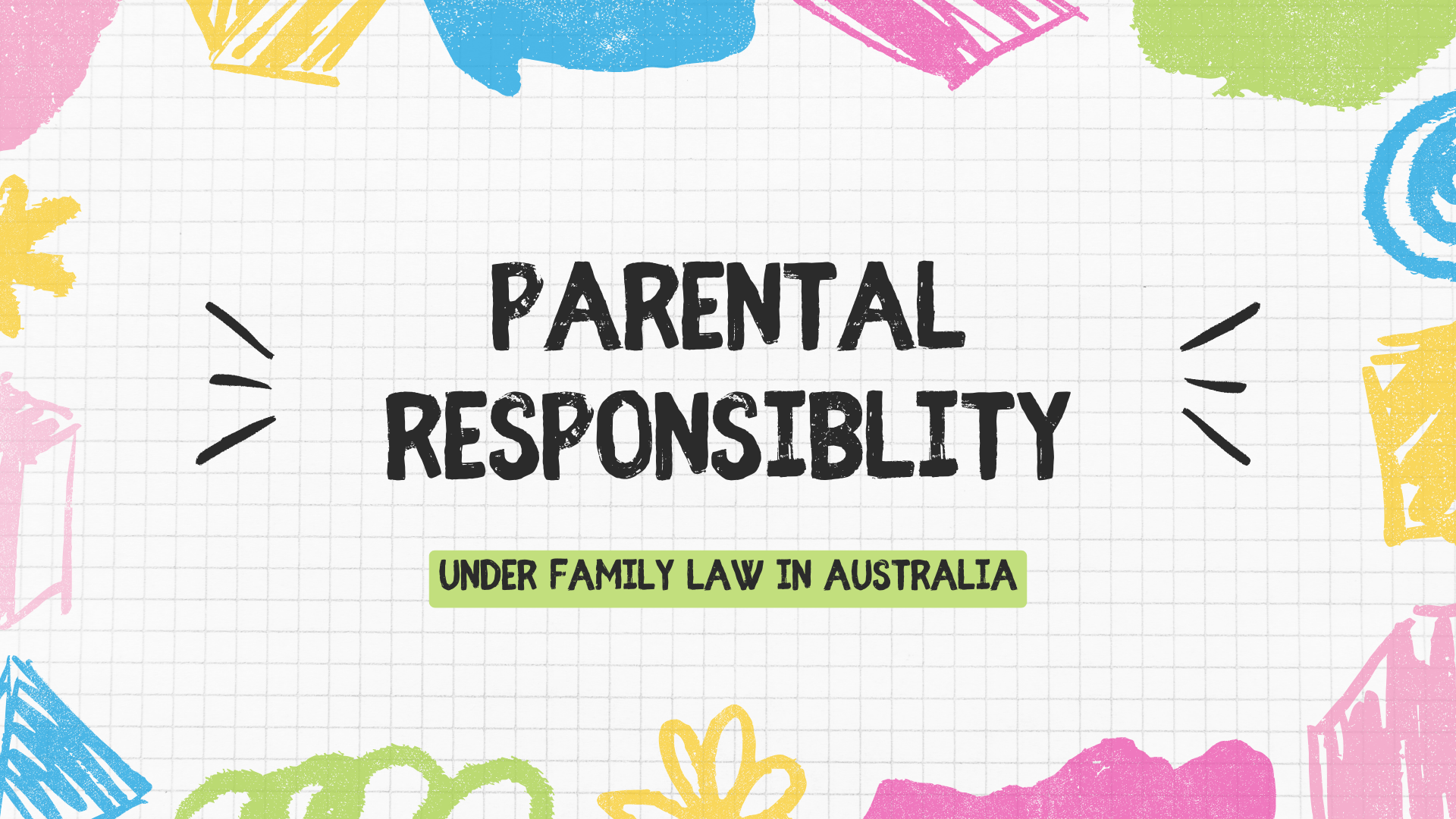 Understanding Parental Responsibility in Australia Interact Support Inc